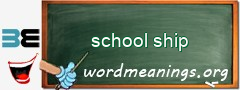 WordMeaning blackboard for school ship